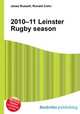 2010–11 Leinster Rugby season, Jesse Russell,Ronald Cohn 