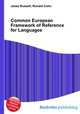 Common European Framework of Reference for Languages, Jesse Russell,Ronald Cohn 
