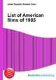 List of American films of 1985, Jesse Russell,Ronald Cohn 