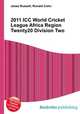 2011 ICC World Cricket League Africa Region Twenty20 Division Two, Jesse Russell,Ronald Cohn 