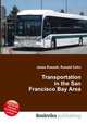 Transportation in the San Francisco Bay Area, Jesse Russell,Ronald Cohn 
