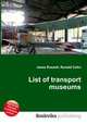 List of transport museums, Jesse Russell,Ronald Cohn 