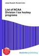 List of NCAA Division I ice hockey programs, Jesse Russell,Ronald Cohn 