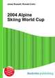 2004 Alpine Skiing World Cup, Jesse Russell,Ronald Cohn 