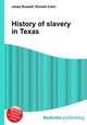 History of slavery in Texas, Jesse Russell,Ronald Cohn 