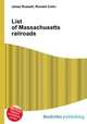 List of Massachusetts railroads, Jesse Russell,Ronald Cohn 