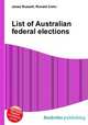 List of Australian federal elections, Jesse Russell,Ronald Cohn 