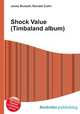 Shock Value (Timbaland album), Jesse Russell,Ronald Cohn 