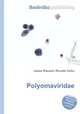Polyomaviridae, Jesse Russell,Ronald Cohn 