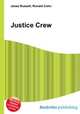 Justice Crew, Jesse Russell,Ronald Cohn 