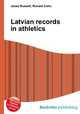 Latvian records in athletics, Jesse Russell,Ronald Cohn 