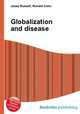 Globalization and disease, Jesse Russell,Ronald Cohn 