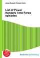 List of Power Rangers Time Force episodes, Jesse Russell,Ronald Cohn 