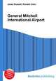 General Mitchell International Airport, Jesse Russell,Ronald Cohn 