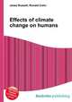 Effects of climate change on humans, Jesse Russell,Ronald Cohn 