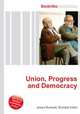 Union, Progress and Democracy, Jesse Russell,Ronald Cohn 