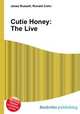 Cutie Honey: The Live, Jesse Russell,Ronald Cohn 