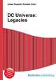 DC Universe: Legacies, Jesse Russell,Ronald Cohn 