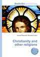 Christianity and other religions, Jesse Russell,Ronald Cohn 