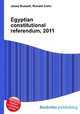 Egyptian constitutional referendum, 2011, Jesse Russell,Ronald Cohn 