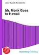 Mr. Monk Goes to Hawaii, Jesse Russell,Ronald Cohn 