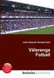 Valerenga Fotball, Jesse Russell,Ronald Cohn 