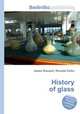 History of glass, Jesse Russell,Ronald Cohn 
