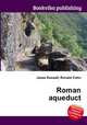 Roman aqueduct, Jesse Russell,Ronald Cohn 