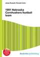1991 Nebraska Cornhuskers football team, Jesse Russell,Ronald Cohn 