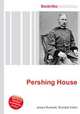 Pershing House, Jesse Russell,Ronald Cohn 