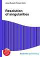 Resolution of singularities, Jesse Russell,Ronald Cohn 