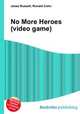 No More Heroes (video game), Jesse Russell,Ronald Cohn 