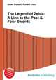 The Legend of Zelda: A Link to the Past & Four Swords, Jesse Russell,Ronald Cohn 
