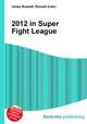 2012 in Super Fight League, Jesse Russell,Ronald Cohn 