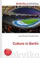 Culture in Berlin, Jesse Russell,Ronald Cohn 