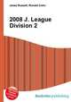 2008 J. League Division 2, Jesse Russell,Ronald Cohn 
