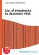 List of shipwrecks in December 1945, Jesse Russell,Ronald Cohn 