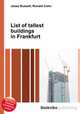 List of tallest buildings in Frankfurt, Jesse Russell,Ronald Cohn 