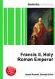 Francis II, Holy Roman Emperor, Jesse Russell,Ronald Cohn 