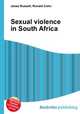 Sexual violence in South Africa, Jesse Russell,Ronald Cohn 