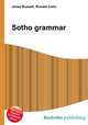 Sotho grammar, Jesse Russell,Ronald Cohn 