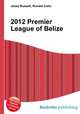 2012 Premier League of Belize, Jesse Russell,Ronald Cohn 