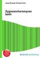 Zygosaccharomyces bailii, Jesse Russell,Ronald Cohn 