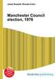 Manchester Council election, 1976, Jesse Russell,Ronald Cohn 