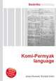 Komi-Permyak language, Jesse Russell,Ronald Cohn 