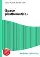 Space (mathematics), Jesse Russell,Ronald Cohn 