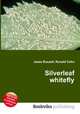 Silverleaf whitefly, Jesse Russell,Ronald Cohn 