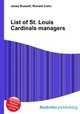 List of St. Louis Cardinals managers, Jesse Russell,Ronald Cohn 