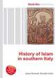History of Islam in southern Italy, Jesse Russell,Ronald Cohn 