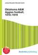 Oklahoma A&M Aggies football, 1910–1919, Jesse Russell,Ronald Cohn 